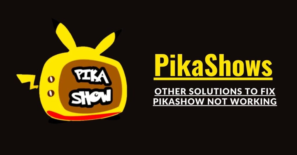 Why-Pikashow-Is-Not-Working-Causes-Solution