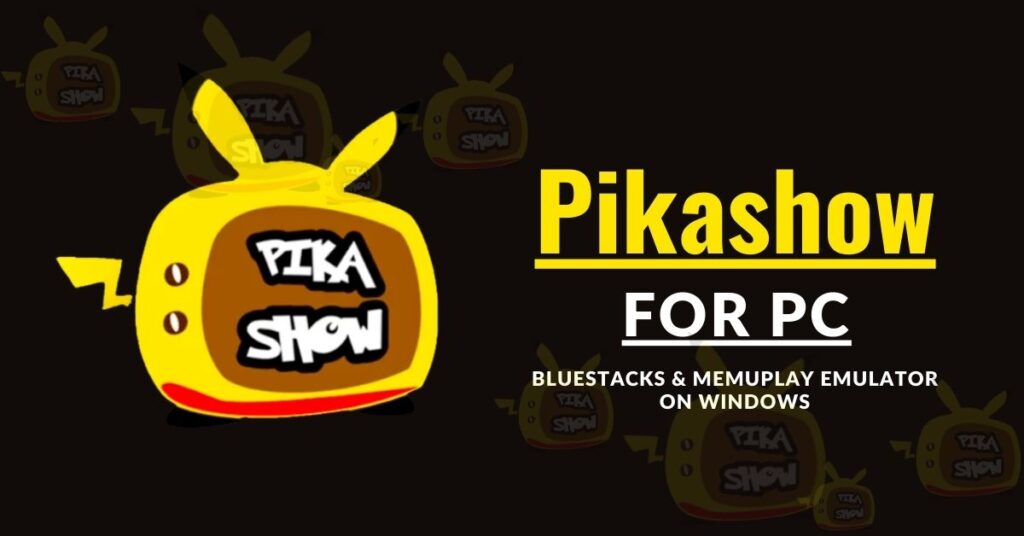 how-to-download-Pikashow-for-pc
