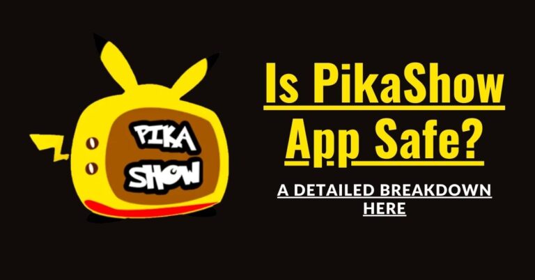 is-pikashow-app-safe